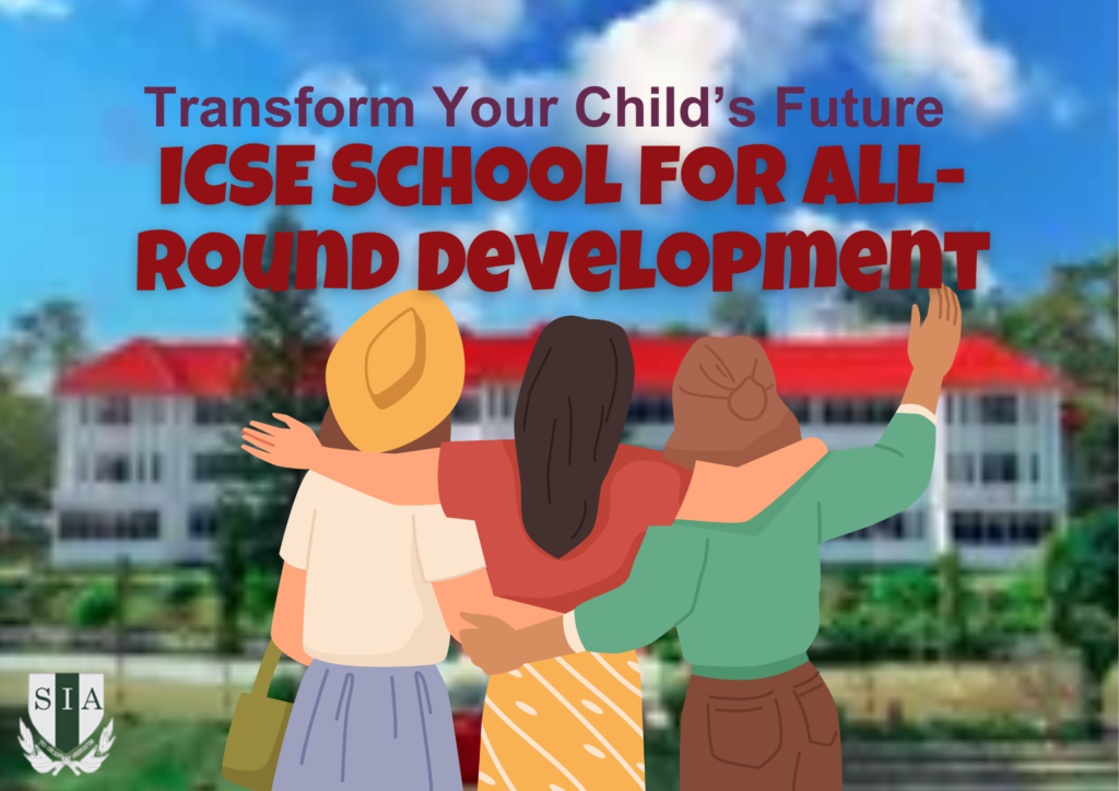 Transform Your Child’s Future: ICSE Schools for All-Round Development