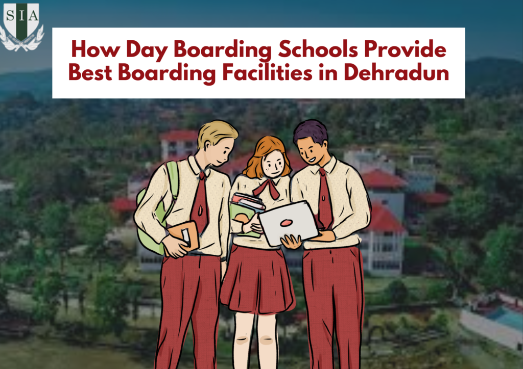 How Day Boarding Schools provide best boarding facilities in Dehradun