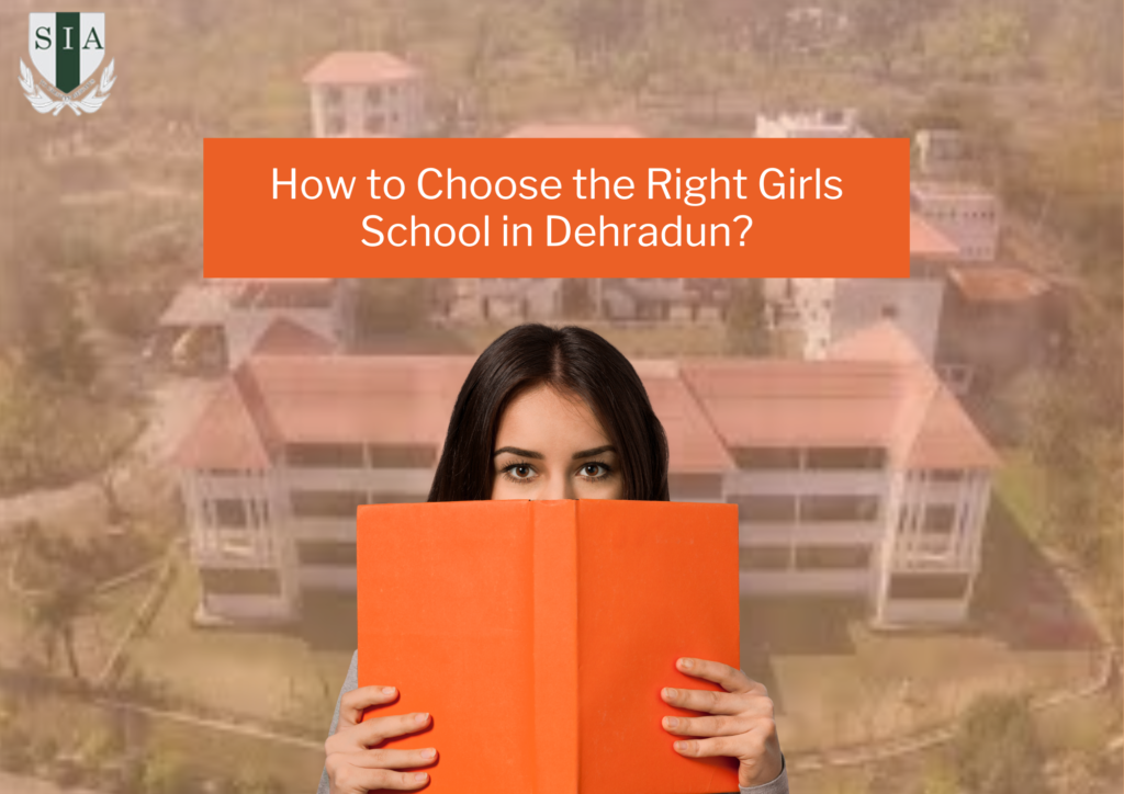 How to Choose the Right Girls School in Dehradun?