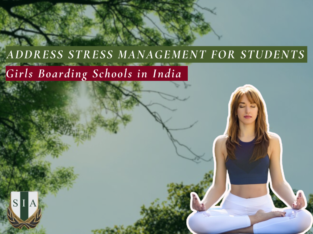 How Girls Boarding Schools in India Address Stress Management for Students