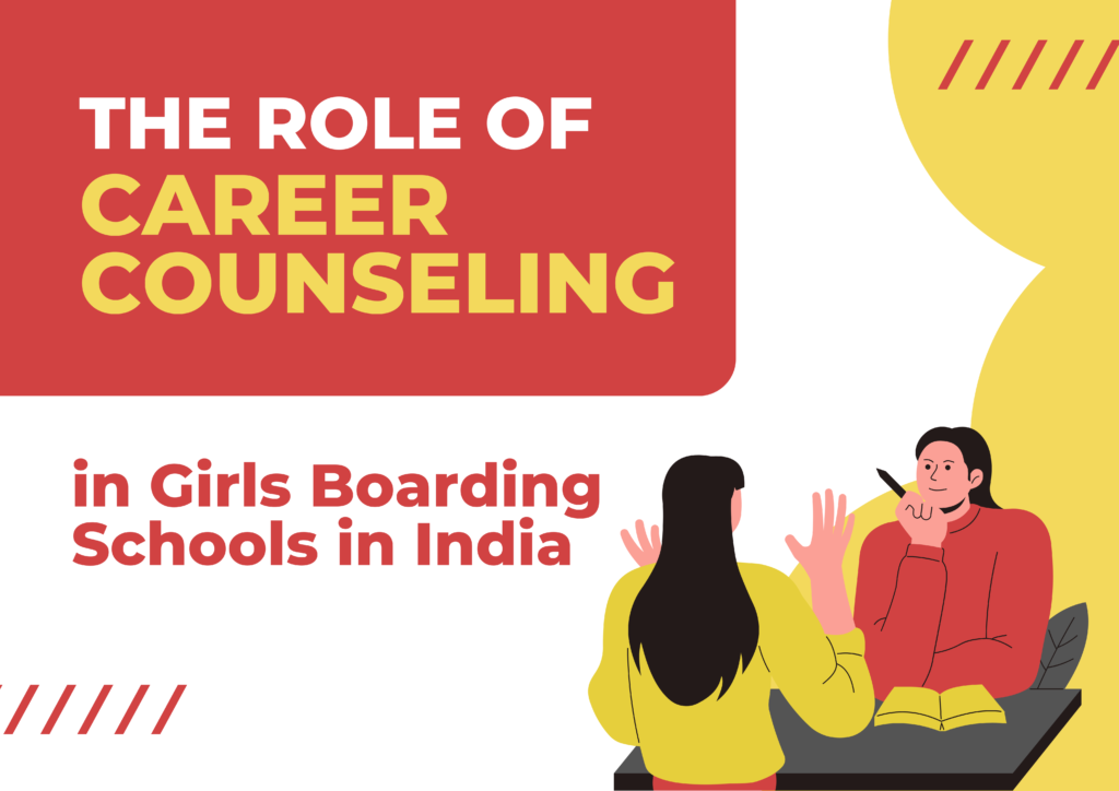 The Role of Career Counseling in Girls Boarding Schools in India